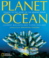 Planet Ocean: Voyage to the Heart of the Marine Realm