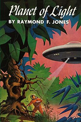 Planet of Light - Jones, Raymond F