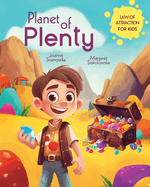 Planet of Plenty: Law of Attraction for Kids, Manifesting, Illustrated Space Travel Adventure Book 3-8