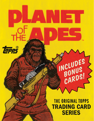 Planet of the Apes: The Original Topps Trading Card Series - The Topps Company, and Gerani, Gary