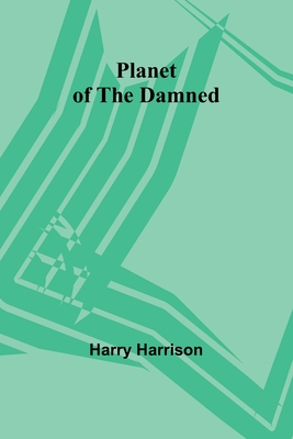 Planet of the Damned - Harrison, Harry