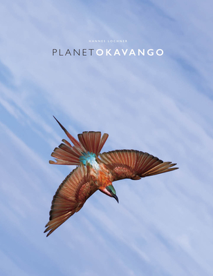 Planet Okavango - Lochner, Hannes