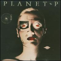 Planet P Project [Bonus Tracks] - Planet P Project