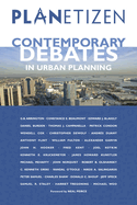Planetizen's Contemporary Debates in Urban Planning