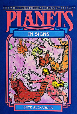 Planets in Signs - Alexander, Skye