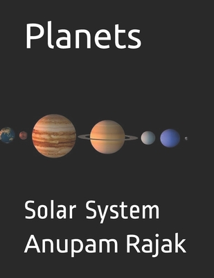 Planets: Solar System - Rajak, Anupam