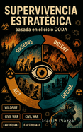 Planificaci?n Estrat?gica para Supervivencia: Basada en el Ciclo OODA