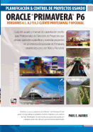 Planificacion Y Control de Proyectos Usando Oracle Primavera P6 Versiones 8.1, 8.2 & 8.3 - Cliente Profesional & Cliente Opcional