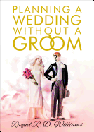 Planning a Wedding Without a Groom