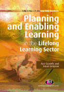 Planning and Enabling Learning in the Lifelong Learning Sector - Gravells, Ann, and Simpson, Susan