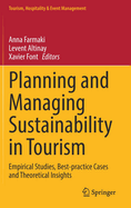 Planning and Managing Sustainability in Tourism: Empirical Studies, Best-practice Cases and Theoretical Insights