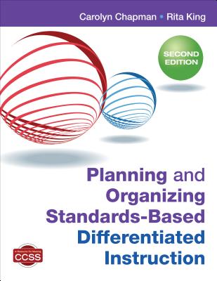 Planning and Organizing Standards-Based Differentiated Instruction - Chapman, Carolyn M, and King, Rita S