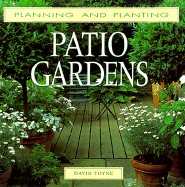 Planning and Planting Patio Gardens