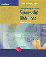Planning, Developing, and Marketing Successful Web Sites