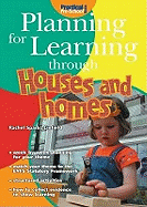 Planning for Learning Through Houses and Homes