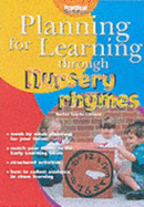 Planning for Learning Through Nursery Rhymes - Linfield, Rachel Sparks, and Hughes, Cathy