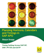 Planning Horizons, Calendars and Timings in SAP Apo