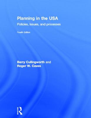 Planning in the USA: Policies, Issues, and Processes - Cullingworth, J Barry, and Caves, Roger