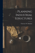 Planning Industrial Structures