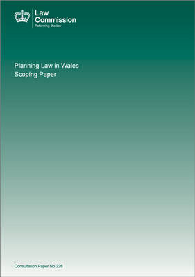 Planning law in Wales: scoping paper - Great Britain: Law Commission, and Bean, David Michael Bean