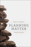 Planning Matter: Acting with Things