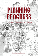 Planning Progress: Lessons from Shoghi Effendi