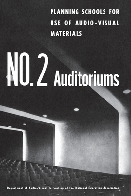 Planning Schools for Use of Audio-Visual Materials: No. 2 Auditoriums - Iap