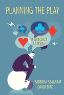 Planning the Play - The Next Level: The Next Level: The Next Level