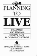 Planning to Live: Evaluating & Treating Suicidal Teens in Community Settings