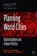 Planning World Cities: Globalization and Urban Politics