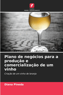 Plano de negcios para a produo e comercializao de um vinho