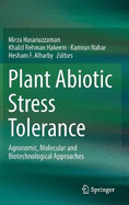 Plant Abiotic Stress Tolerance: Agronomic, Molecular and Biotechnological Approaches