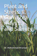 Plant and Stress: II. Corn (Zea mays L.) and Salinity
