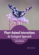 Plant-Animal Interactions: An Ecological Approach