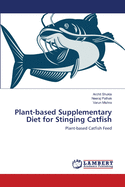 Plant-based Supplementary Diet for Stinging Catfish