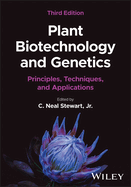 Plant Biotechnology and Genetics: Principles, Techniques, and Applications