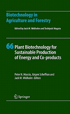 Plant Biotechnology for Sustainable Production of Energy and Co-Products - Mascia, Peter N (Editor), and Scheffran, Jrgen (Editor), and Widholm, Jack M (Editor)