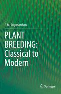 PLANT BREEDING: Classical to Modern