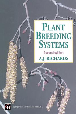 Plant Breeding Systems - Richards, A J