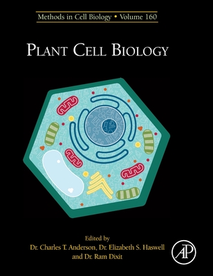 Plant Cell Biology: Volume 160 - Dixit, Ram, and Haswell, Elizabeth, and Anderson, Charles