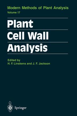 Plant Cell Wall Analysis - Linskens, Hans F (Editor), and Jackson, John F (Editor)