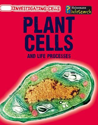 Plant Cells and Life Processes - Somervill, Barbara A