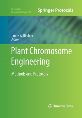 Plant Chromosome Engineering - Birchler, James A (Editor)