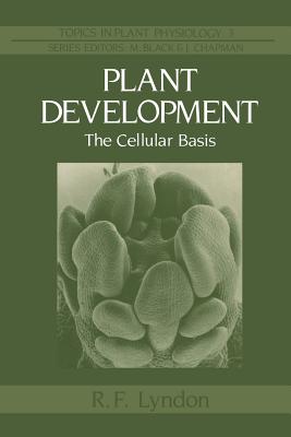 Plant Development: The Cellular Basis - Lyndon, R F