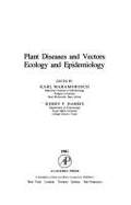 Plant Diseases and Vectors: Ecology and Epidemiology - Maramorosch, Karl