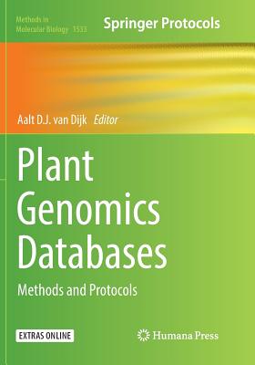 Plant Genomics Databases: Methods and Protocols - Van Dijk, Aalt D J (Editor)