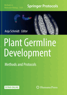 Plant Germline Development: Methods and Protocols