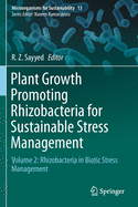 Plant Growth Promoting Rhizobacteria for Sustainable Stress Management: Volume 2: Rhizobacteria in Biotic Stress Management