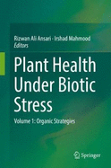 Plant Health Under Biotic Stress: Volume 1: Organic Strategies