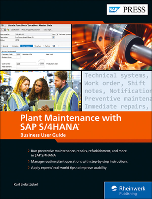 Plant Maintenance with SAP S/4HANA: Business User Guide - Liebstuckel, Karl